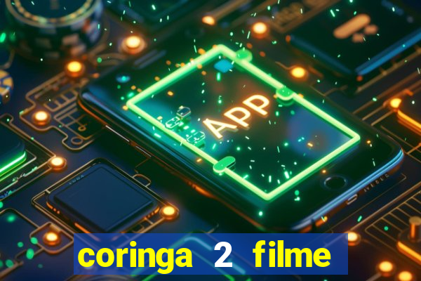 coringa 2 filme completo dublado